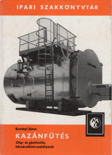 Korényi János - Kazánfűtés (Ipari Szakkönyvtár)