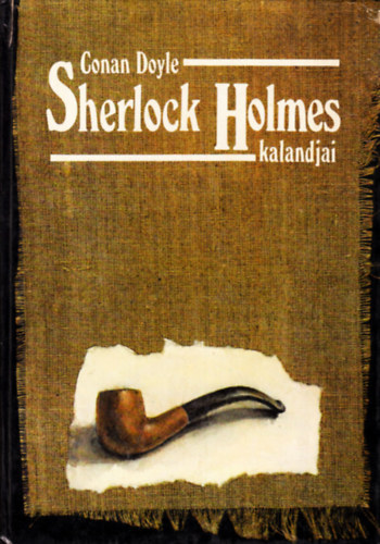Conan Doyle - Sherlock Holmes kalandjai