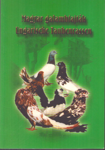 Magyar galambfajt�k - Ungarische Taubenrassen
