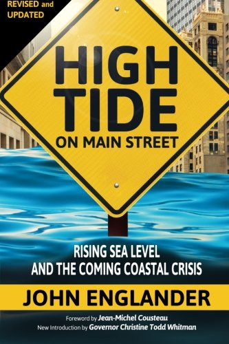 John Englander - High Tide on Main Street: Rising Sea Level and the Coming Coastal Crisis