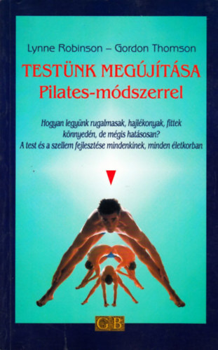 L.-Thomson, G. Robinson - Testnk megjtsa Pilates-mdszerrel