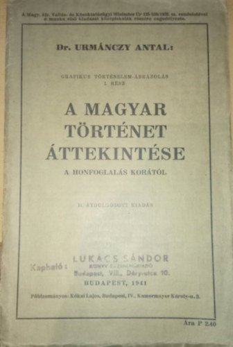 Grafikus trtnelem-brzols I. rsz - A Magyar Trtnet ttekintse a Honfoglals kortl, II. tdolgozott kiads