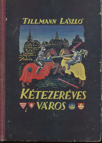 K�tezer�ves v�ros (Ifj�s�gi elbesz�l�sek Budapest multj�b�l)