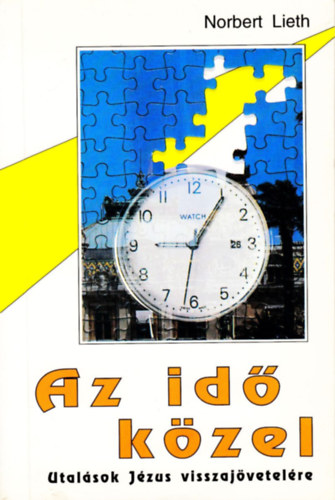 Az id kzel -  Utalsok Jzus visszajvetelre