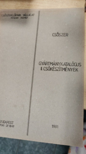 Cs�szer gy�rtm�nykatal�gus - II. Cs�k�sz�tm�nyek - 1981