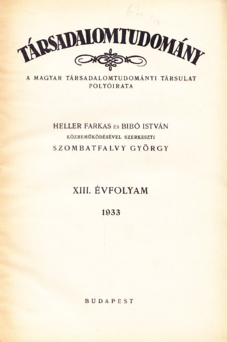 Szombatfalvy Gyrgy  (Szerk.) - Trsadalomtudomny  XIII. vf. 1933