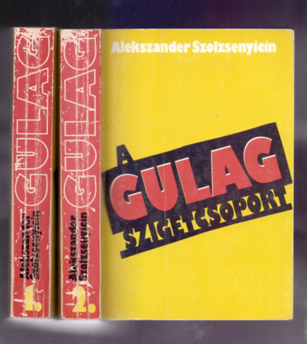 A Gulag szigetcsoport 1-2. ktet (1918-1956) - Els hivatalos magyar, de nem teljes kiads.