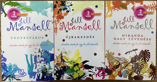 3 db Jill Mansell reg�ny - �jrakezd�s, Vegyesp�ros, Miranda nagy t�ved�se
