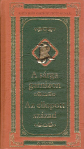 Rejt Jen - A srga garnizon - Az ellopott szzad - Rejt Jen sszegyjttt...