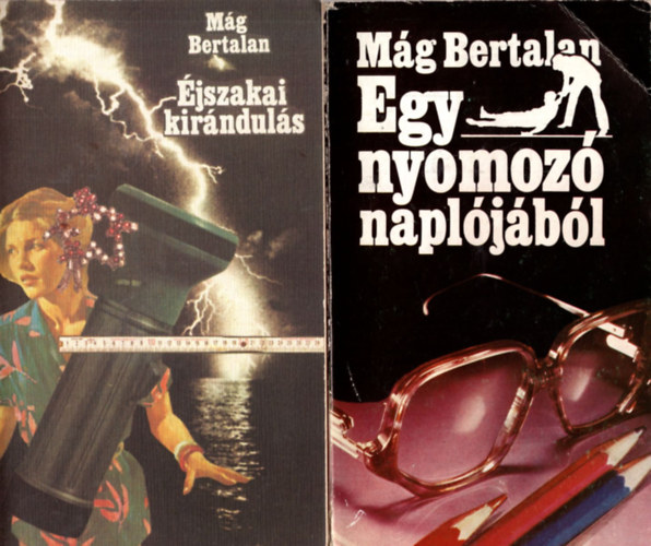 2 db Mg Bertalan knyv (egytt) :Egy nyomoz napljbl +jszakai kirnduls.