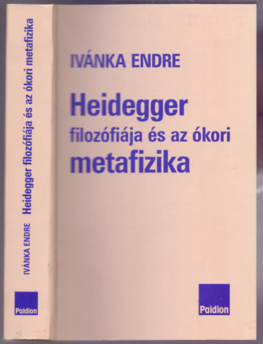 Heidegger filozfija s az kori metafizika (sszegyjttt tanulmnyok)