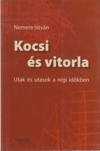 Kocsi s vitorla (Utak s utasok a rgi idkben)