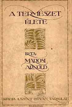 Marosi Arnold - A term�szet �lete