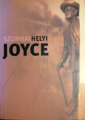 Szombathelyi Joyce/The Joyce of Szombathely