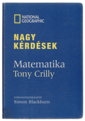 Tony Crilly - Nagy k�rd�sek: Matematika