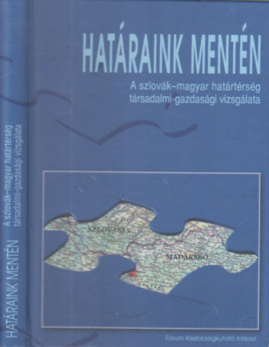 Hatraink mentn (A szlovk-magyar hatrtrsg trsadalmi-gazdasgi vizsglata 2008)