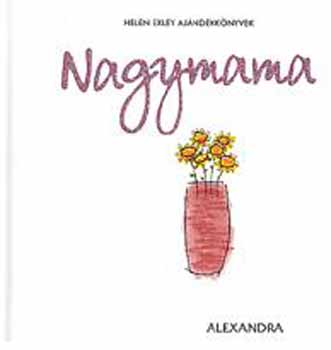 Helen Exley - Nagymama-Helen Exley aj�nd�kk�nyvek
