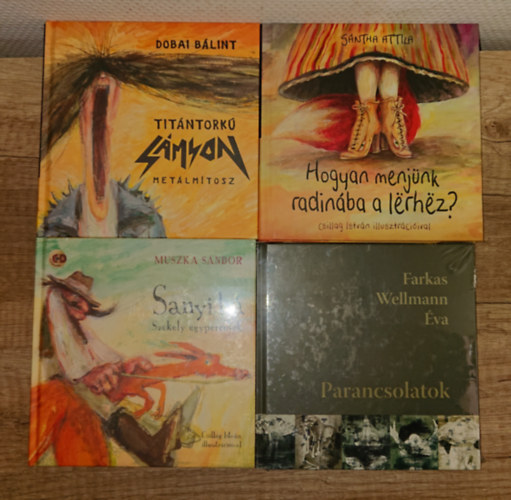 4 k�tet azz El�retolt Hely�rs�g versesk�tet-ssorozat�b�l: Tit�ntork� S�mson, Hogyan menj�nk radin�ba a lerhez?Parancsolatok, Sanyi b�