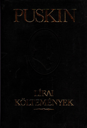 Alexander Szergejevics Puskin - L�rai k�ltem�nyek (Puskin)