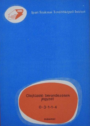 Olajt�zel� berendez�sek jegyzet 0-3-1-1-4