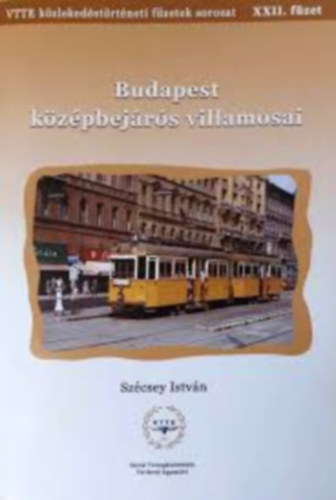 K�zleked�si f�zetek XXII. - Budapest k�z�pbej�r�s villamosai