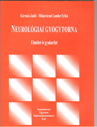 Neurolgiai gygytorna elmlet s gyakorlat ( Fiskolai jegyzet )