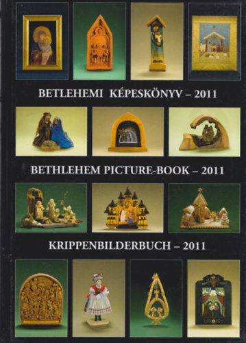 Gergely Imre Gergely Andrea - Betlehemi kpesknyv - 2011 - Bethlehem Picture-book - Krippenbilderbuch