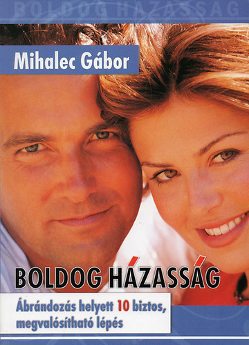 Boldog hzassg (brndozs helyett 10 biztos, megvalsthat lps)