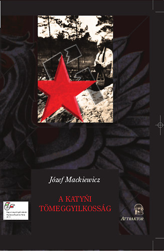 Jzef Mackiewicz - A katyni tmeggyilkossg