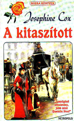 Josephine Cox - A kitasztott
