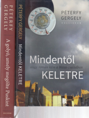 2 db. Pter Gergely ktet (Mindentl Keletre + A goly, amely meglte Puskint)