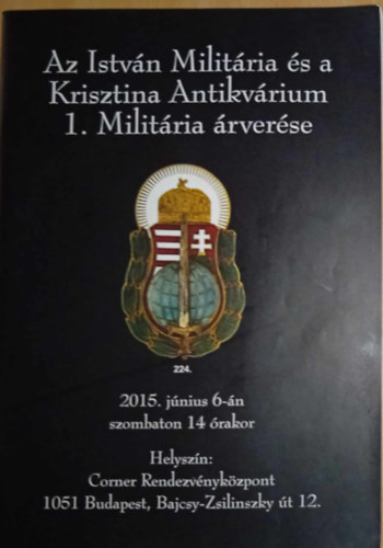 ismeretlen ism - Az Istvn Militria s a Krisztina Antikvrium 1. Militria rverse - 2015