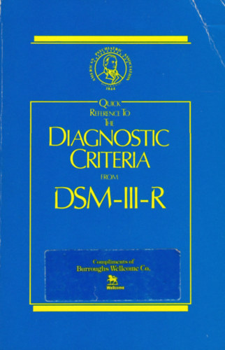 American Psychiatric Association - Quick Reference To The Diagnostic criteria from DSM-III-R