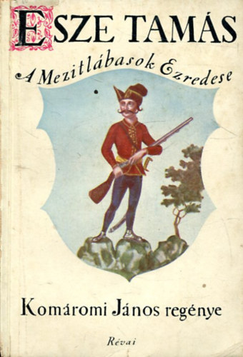 Esze Tam�s a mezitl�basok ezredese