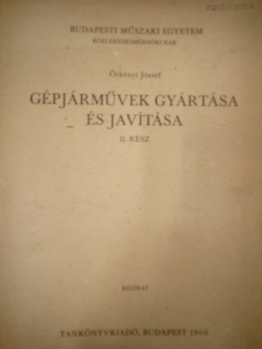 Gpjrmvek gyrtsa s javtsa II. rsz / Kzirat /