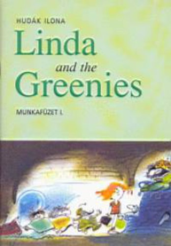 Linda and The Greenies I Munkafzet