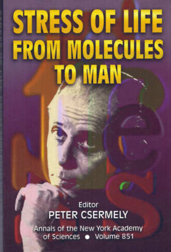 Stress of Life from molecules to man