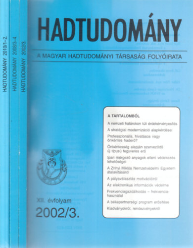 3 db. Hadtudomny szrvny lapszm (2002/3, 2008/3-4, 2010/1-2.)