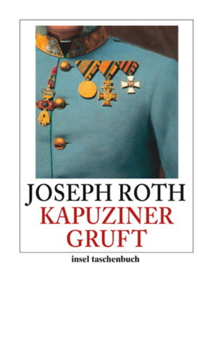 Joseph Roth - Die Kapuzinergruft