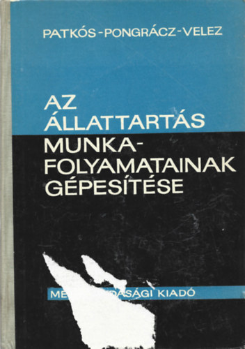 Az �llattart�s munkafolyamatainak g�pes�t�se