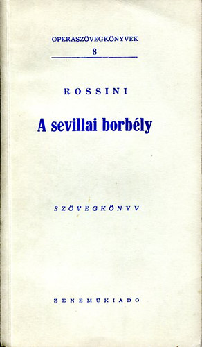 A sevillai borbly (Operaszvegknyvek 8.)