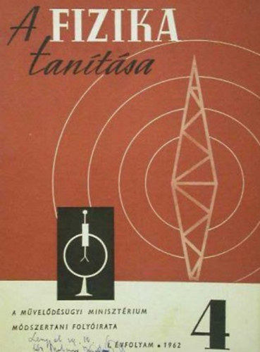 Bayer Istvn (szerk.) - A Fizika tantsa - 1962/1-6