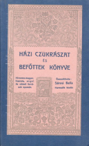 Srosi Bella  (sszell.) - Hzi cukrszat s befttek knyve