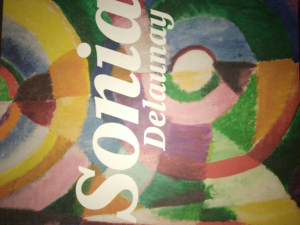 Sonia Delaunay exhibition book / killtsi knyv angol nyelven