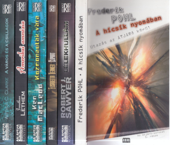 Robert J. Sawyer, Elisabetta Vernier, Ken MacLeod, Jonathan Lethem, Arthur C. Clarke Frederik Pohl - 6 db. Galaktika fantasztikus knyvek (A hcsk nyomban + Llekhullm + Clipart + Kozmonautk vra + Amerikai amnzia + A vros s a csillagok)