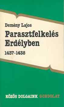 Demny Lajos - Parasztfelkels Erdlyben 1437-1438