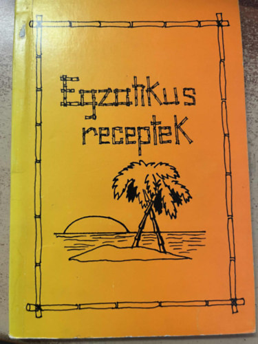 Egzotikus orszgos egzotikus receptjei