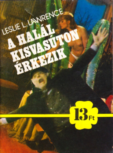 A hal�l kisvas�ton �rkezik (13 Ft-os k�nyvek) - I. kiad�s