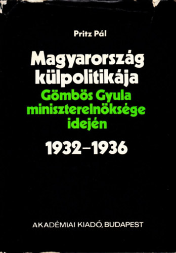 Magyarorszg klpolitikja Gmbs Gyula miniszterelnksge idejn 1932-1936.