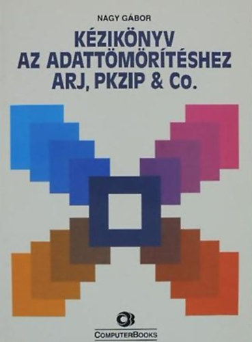 Kziknyv az adattmrtshez ARJ, PKZIP & Co.